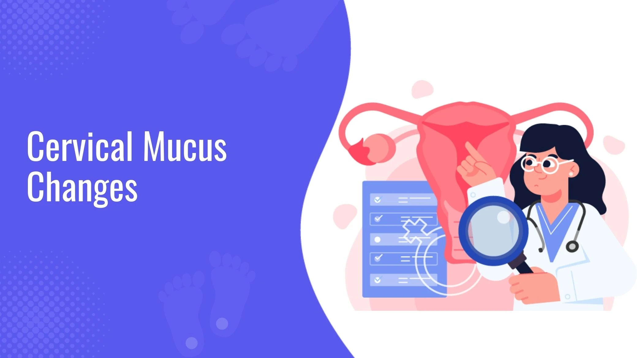 Cervical Mucus Changes