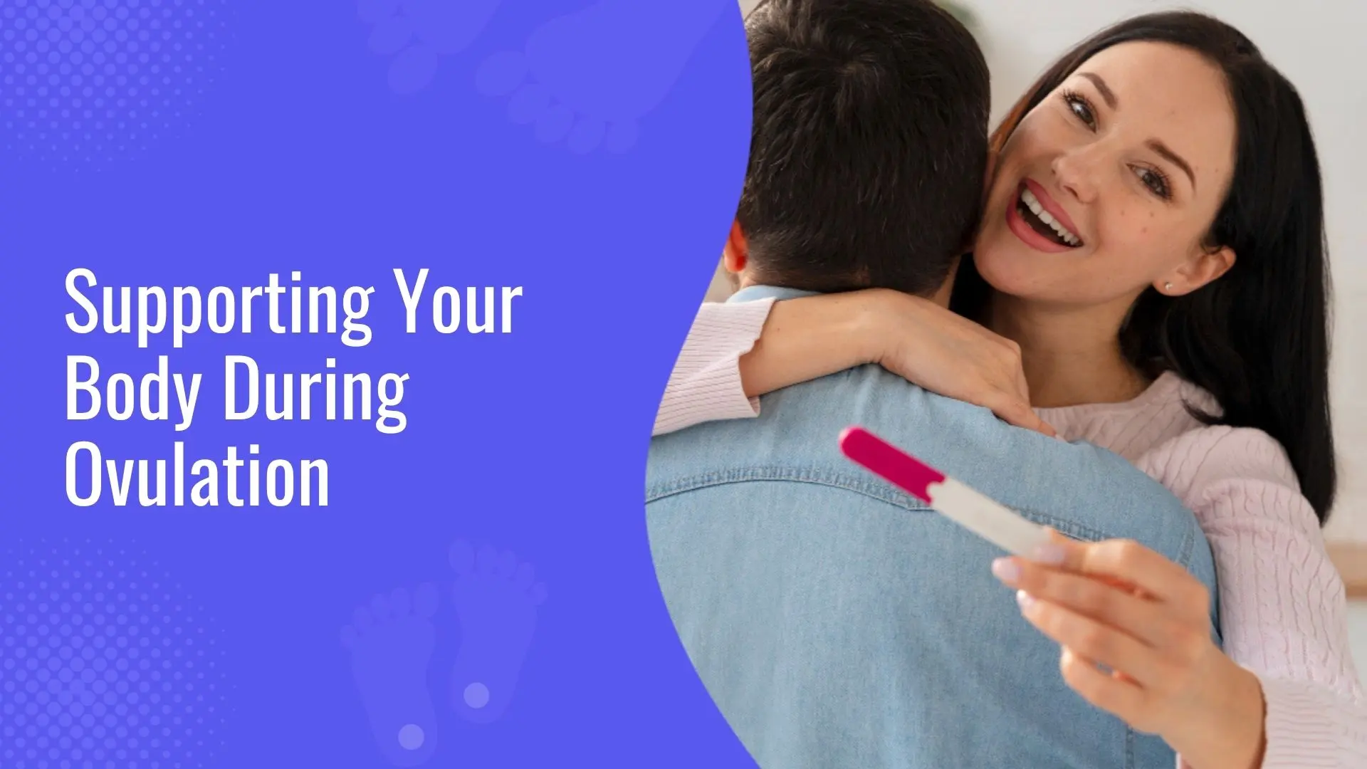 Supporting Your Body During Ovulation