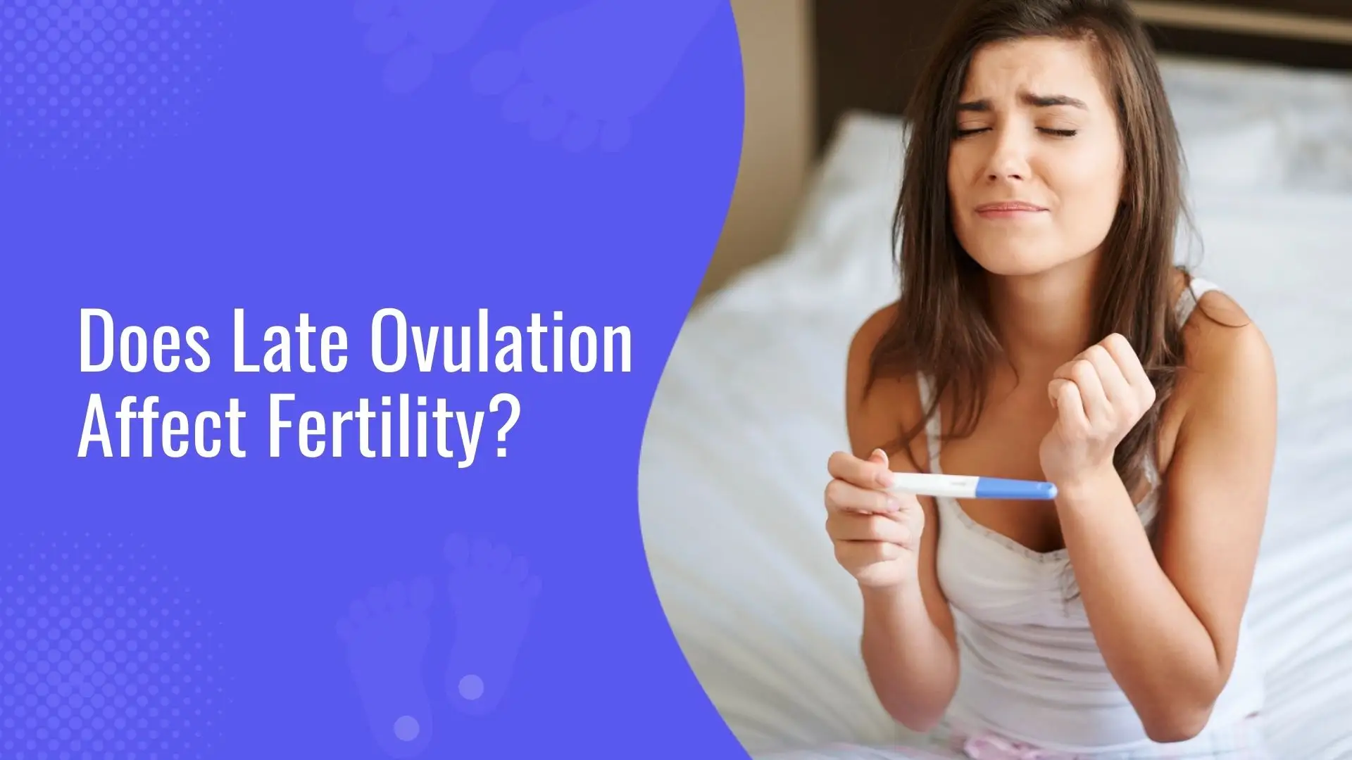 Does Late Ovulation Affect Fertility?