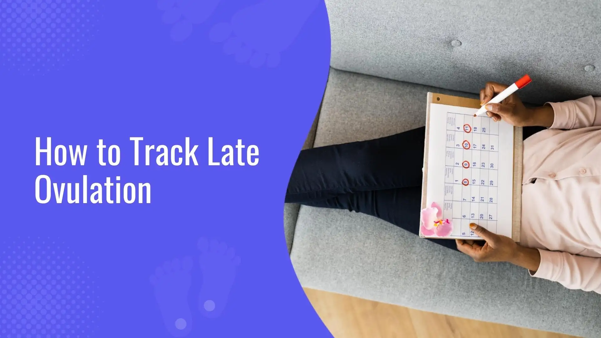How to Track Late Ovulation