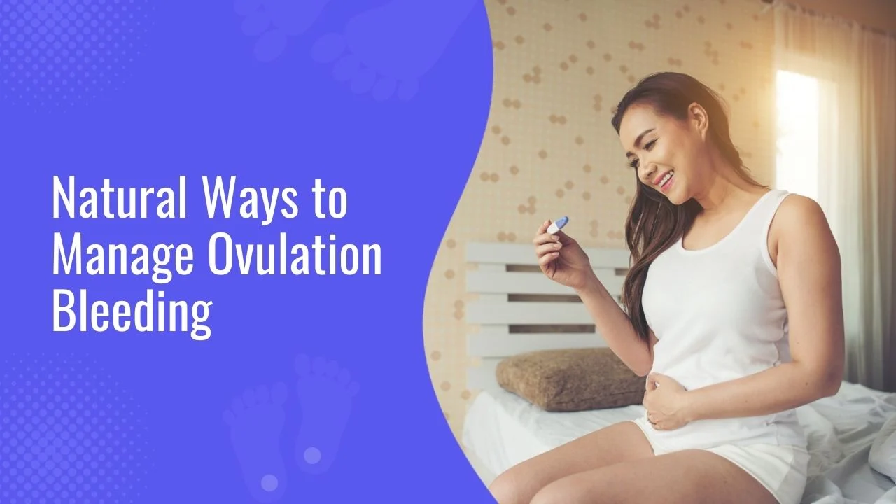 Natural Ways to Manage Ovulation Bleeding